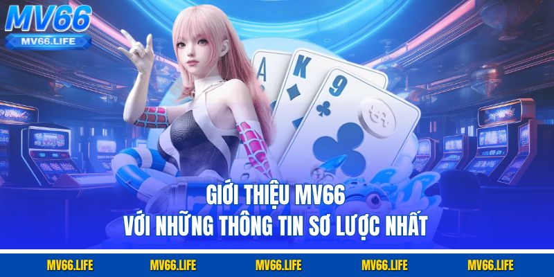 Giới thiệu MV66 với những thông tin sơ lược nhất